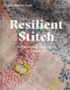 Resilient Stitch: Wellbeing And Connection In Textile Art - 9781849946070