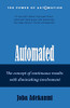 Automated: The Concept Of Continuous Result With Diminishing Involvement.