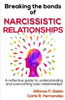 Breaking the Bonds of Narcissistic Relationships: A reflective guide to understanding and overcoming toxic relationships