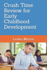 Crunch Time Review for Early Childhood Development