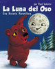 La Luna del Oso: Una Historia Maravillosa