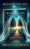 Beyond the Veil: Exploring the Reality of Near-Death Experiences