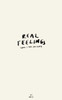 Real Feelings: yeah, I feel too much