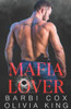 Mafia Lover: Enemies to Lovers Dark Mafia Short Romance