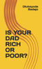 Is Your Dad Rich or Poor?