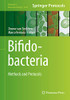 Bifidobacteria: Methods And Protocols (Methods In Molecular Biology, 2278)