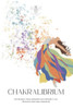 Chakralibrium: Un manual para conocer tus chakras y las tÃ©cnicas para equilibrarlos