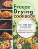 Freeze Drying Cookbook: Unlock the Art of Survival Cuisine and Freeze-Dry Your Way to a Crisis-Proof Pantry with Long-Term Shelf Life Recipes