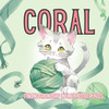 Coral: Finding Friendship In Unexpected Places