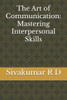 The Art of Communication: Mastering Interpersonal Skills
