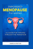 Empowered Menopause for Women: A to Z Guide for Thriving Through the Transition
