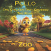 Pollo: The Chicken That Crossed The Road