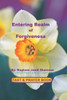 Entering Realm of Forgiveness: To Enter the Kingdom & Remain in the Kingdom.