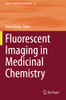 Fluorescent Imaging In Medicinal Chemistry (Topics In Medicinal Chemistry)