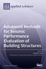 Advanced Methods For Seismic Performance Evaluation Of Building Structures