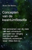 Concepten van de kwantumfilosofie: Het verzoenen van de visie van een universum gemaakt van 'dingen' met die van een holistisch universum, waar 'Alles