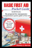 Basic First Aid Pocket Guide: Be prepared for emergencies: A comprehensive pocket guide to First Aid