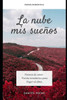 La nube de mis sueños: Poemas de amor. Poesía romántica para llegar al alma.