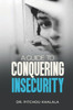 A Guide to Conquering Insecurity