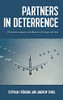 Partners In Deterrence: Us Nuclear Weapons And Alliances In Europe And Asia