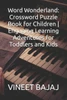 Word Wonderland: Crossword Puzzle Book for Children Engaging Learning Adventures for Toddlers and Kids