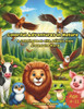 Colorful Adventures in Nature: A Coloring Book with Animals from Around the World