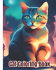 Cat Coloring Book: Adorable Cats and Kittens to Color, Calming and Adorable Designs for Kids, Adults, Teens, Girls and Boys