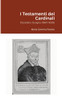 I Testamenti Dei Cardinali: Desiderio Scaglia (1567-1639) (Italian Edition)