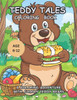 Teddy Tales: A Coloring Adventure with Cuddly Teddy Bears