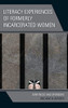 Literacy Experiences Of Formerly Incarcerated Women: Sentences And Sponsors