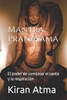 Mantra Pranayama: El poder de combinar el canto y la respiraciÃ³n