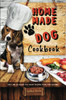 Homemade Dog Cookbook Easy And Delicious Pet Treat Recipes From Your Kitchen