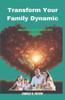 Transform Your Family Dynamic: Mastering Parental Anger for a Loving Home!