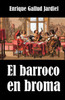El barroco en broma