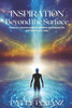 Inspiration Beyond the Surface: Discover a journey toward a healthier and happier life, with God by your side.