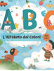L'Alfabeto dei Colori: Impara l'Alfabeto e i Colori in Modo Divertente!
