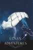Luna's Adventures