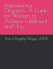 Empowering Orgasms: A Guide for Women to Achieve Fulfillment and Joy