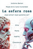 La esfera rosa: Mapas de la nueva humanidad