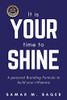 It'S Your Time To Shine: A Personal Branding Formula To Build Your Influence