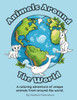Animals Around the World: A Coloring Adventure