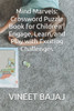 Mind Marvels: Crossword Puzzle Book for Children Engage, Learn, and Play with Exciting Challenges