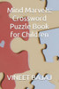 Mind Marvels: Crossword Puzzle Book for Children