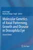 Molecular Genetics Of Axial Patterning, Growth And Disease In Drosophila Eye