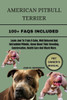 American Pitbull Terrier: The history of the American pitbull terrier, also called pitbull, is extensive and varied. To understand the pit bull