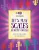 Let's Play Scales as Duets for Cello: Suitable for String Ensemble and School Orchestra