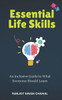 Essential Life Skills: An Inclusive Guide to What Everyone Should Learn