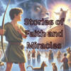 Stories of Faith and Miracles