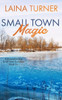 Small Town Magic: A Moonshire Bay Small Town Romance