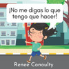 Â¡No me digas lo que tengo que hacer!